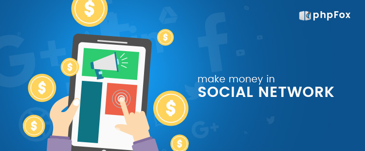 How to make money in Social Network?