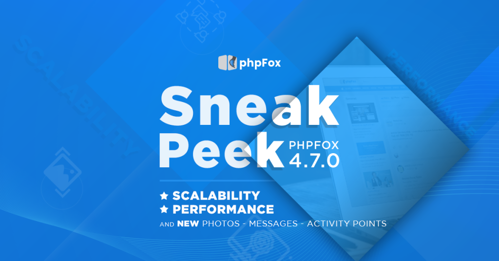 phpFox 4.7.0 Sneak Peek
