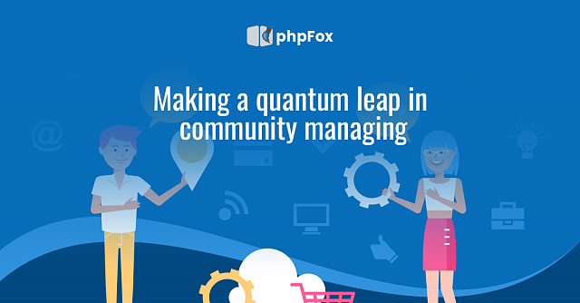 MAKING A QUANTUM LEAP IN MANAGING YOUR ONLINE COMMUNITY