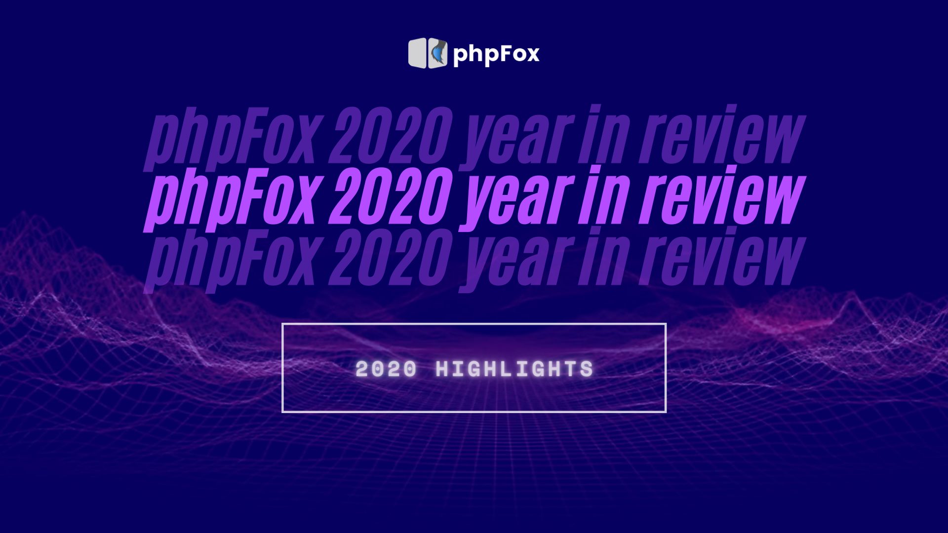 phpFox 2020 Year In Review