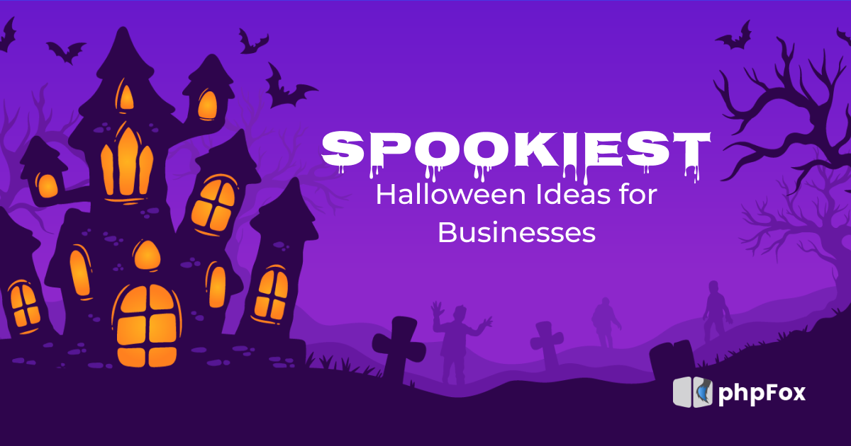 Spookiest Halloween Ideas for Businesses | Feature | phpFox-halloweenideas