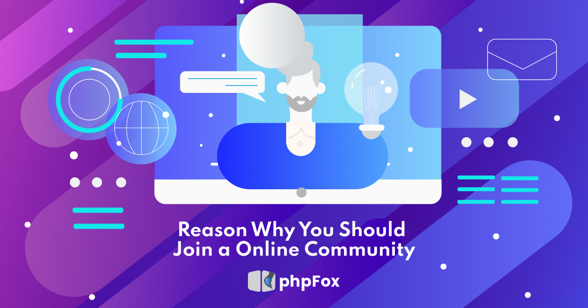 Reason Why You Should Join an Online Community| Feature| phpFox-onlinecom