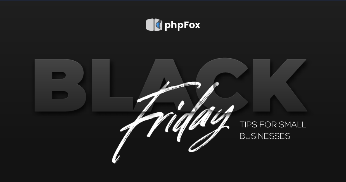 Black Friday Tips for Small Businesses | Feature | phpFox-blackfr