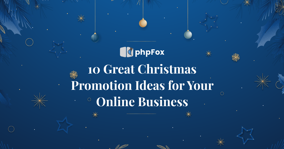 10 Great Christmas Promotion Ideas for Your Online Business | Feature | phpFox-xmas