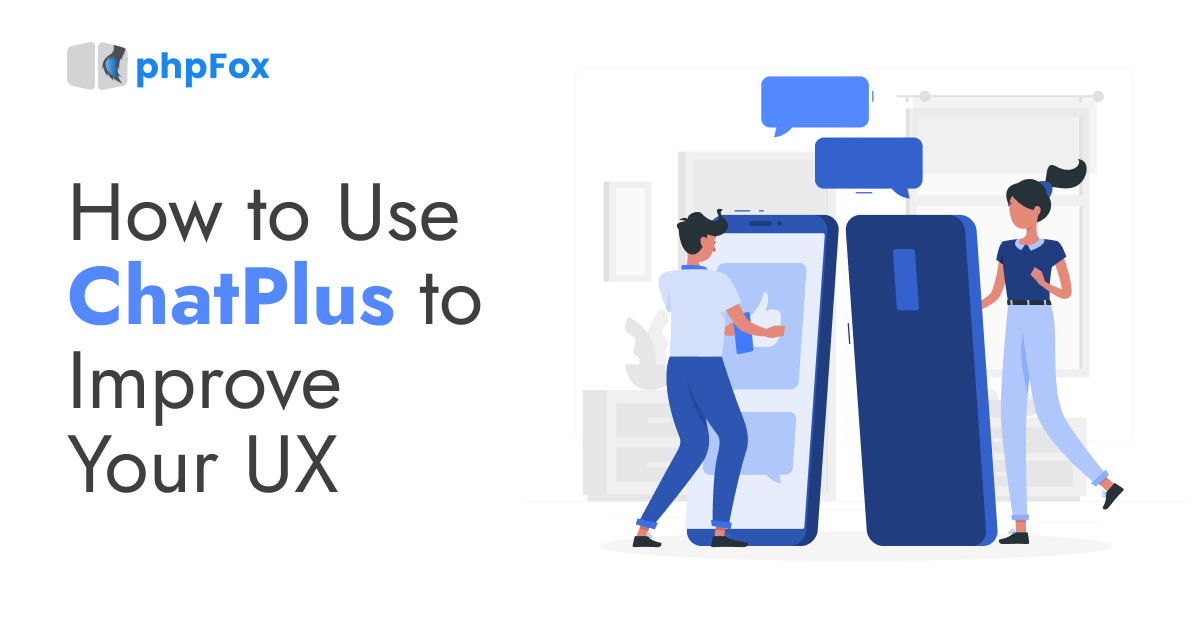 How to Use ChatPlus to Improve Your UX | Feature | phpFox-chatplus