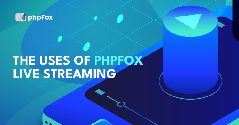 The Uses of phpFox Live Streaming