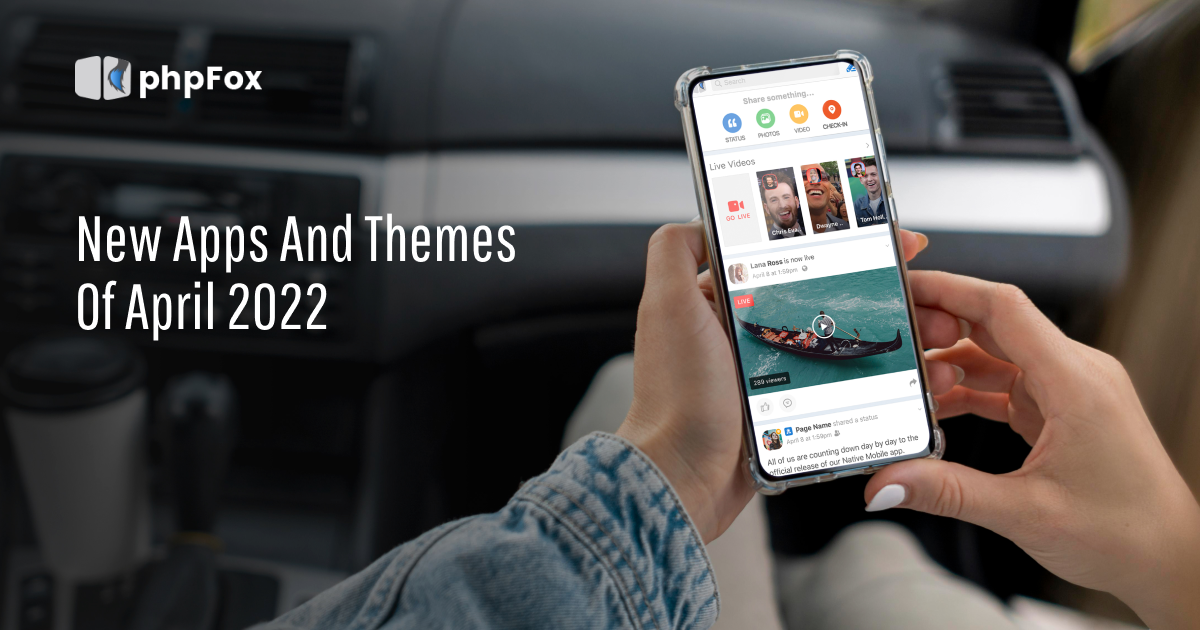 New phpFox Apps and Theme in April 2022