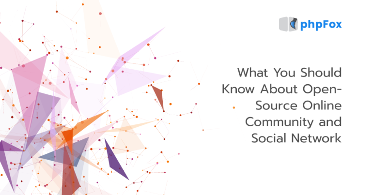 What You Should Know About Open-Source Online Community and Social Network