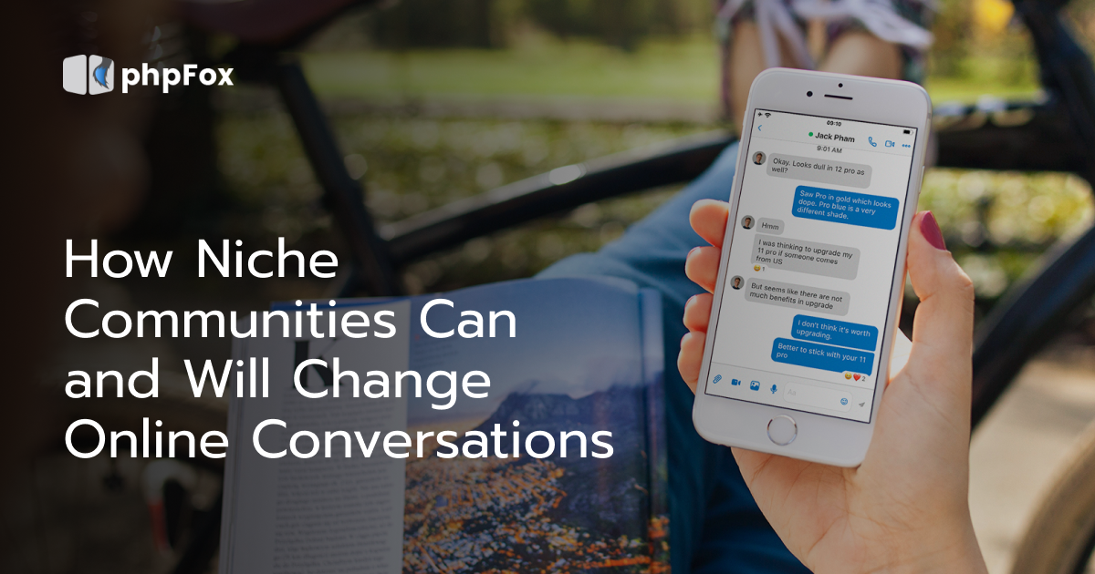 How Niche Communities Can and Will Change Online Conversations
