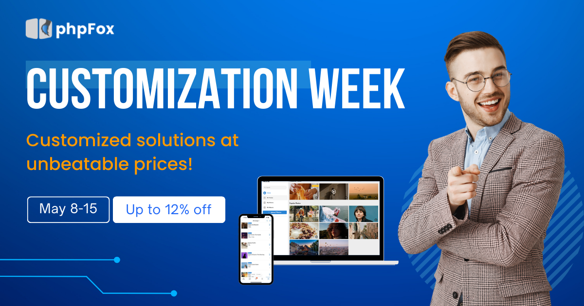 phpFox Customization Week: Best Offers to Customize Your Site!