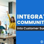 Integrating Community into Customer Success