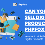 the image describe how to sell digital products on phpfox
