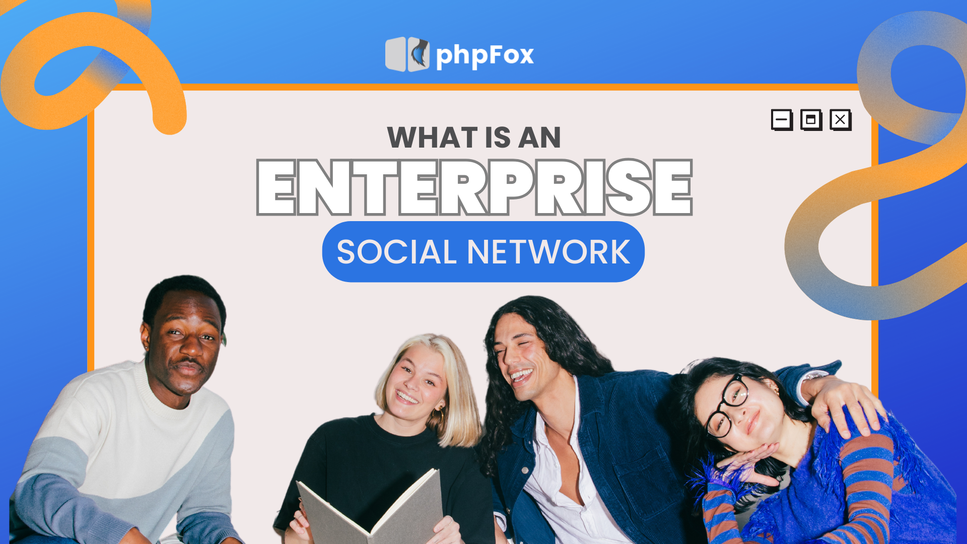 WHAT IS AN ENTERPRISE SOCIAL NETWORK?