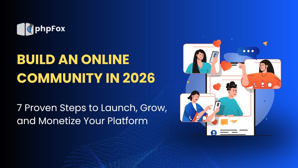 Build an Online Community in 2026: 7 Proven Steps to Launch, Grow, and Monetize Your Platform