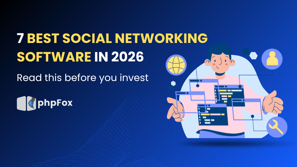 7 Best Social Networking Software: Read This Before You Invest